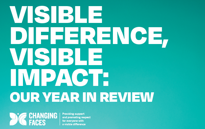 Making a Difference: Changing Faces 2024-25 Year in Review